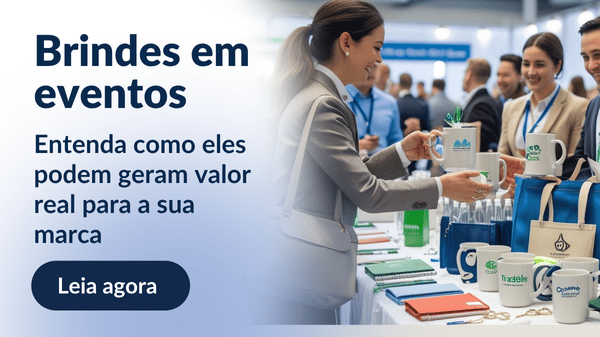 Brindes em eventos: entenda como eles geram valor real para a sua marca