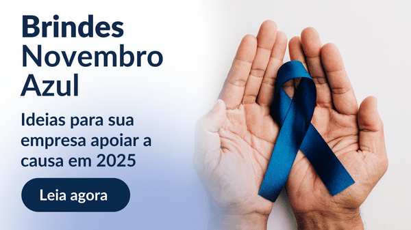 Brindes Novembro Azul: inspirações para sua empresa apoiar a causa em 2025