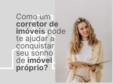 Por que é indispensável contar com a ajuda de um corretor de imóveis?