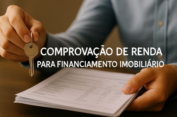 Comprovação de Renda para Financiamento Imobiliário na Caixa
