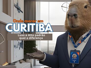 Guia Essencial: Onde morar e as diferenças entre Alto Padrão e Luxo nos Imóveis em Curitiba