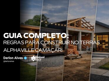 Guia Completo: Regras para Construir no Terras Alphaville Camaçari