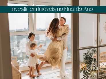 Investir em Imóveis no Final do Ano