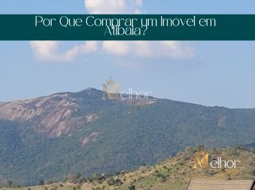 Por Que Comprar um Imóvel em Atibaia?