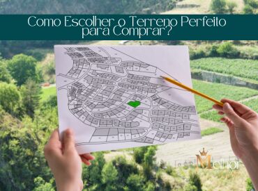 Como Escolher o Terreno Perfeito para Comprar ?