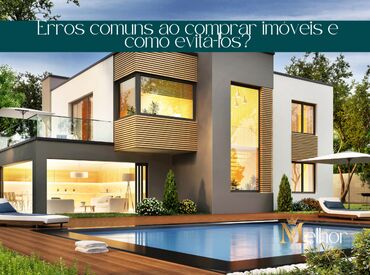 Erros comuns ao comprar imóveis e como evitá-los ?