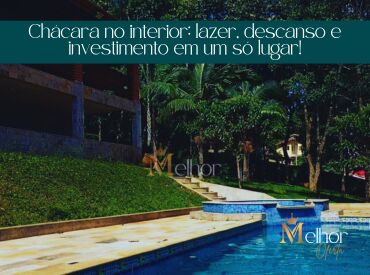 Chácara no interior: lazer, descanso e investimento em um só lugar!