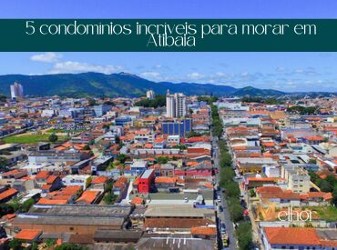 5 condomínios incríveis para morar em Atibaia