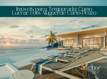 Imóveis para Temporada: Como Lucrar com Aluguel de Curto Prazo