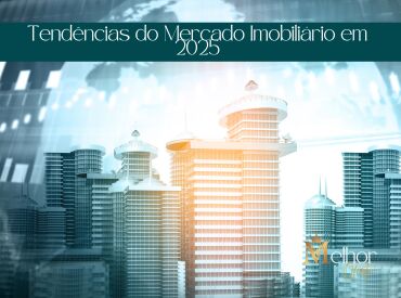 Tendências do Mercado Imobiliário em 2025