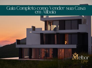 Guia Completo: Como Vender sua Casa em Atibaia
