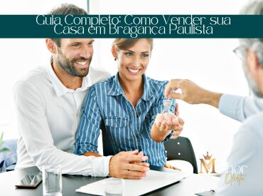 Guia Completo: Como Vender sua Casa em Bragança Paulista