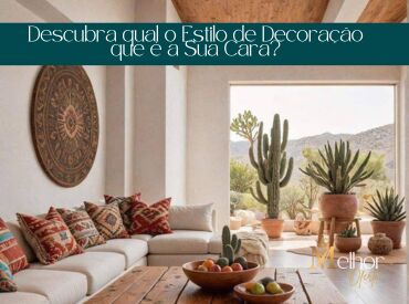Descubra qual o Estilo de Decoração que é a Sua Cara?