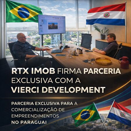 RTX IMOB firma parceria exclusiva no Brasil com a Vierci Development para comercialização de empreendimentos no Paraguai