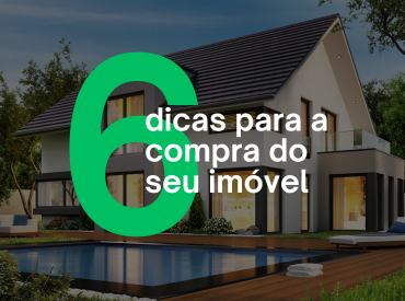 6 dicas para comprar seu imóvel com toda a tranquilidade