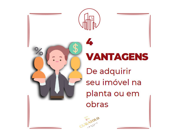4 VANTAGENS DE COMPRAR UM IMÓVEL NA PLANTA