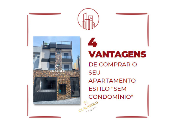 VANTAGENS DE ADQUIRIR UM APARTAMENTO NO ESTILO “SEM CONDOMÍNIO”