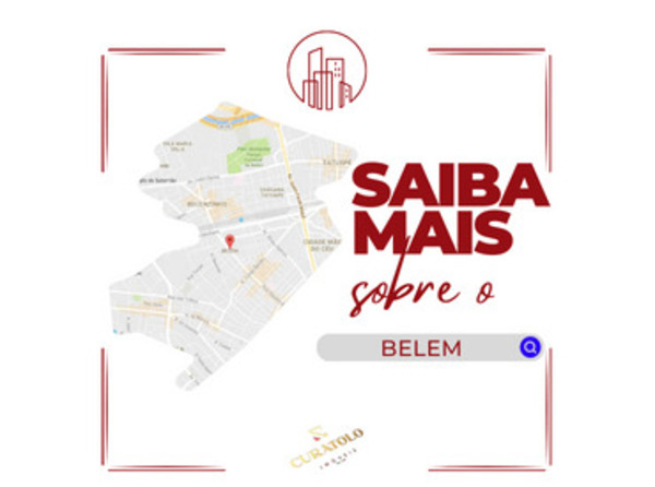 CONHEÇA MAIS O BAIRRO DO BELÉM SP