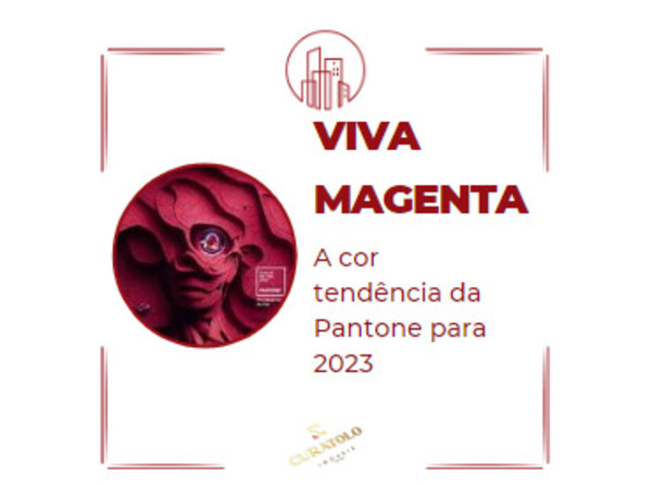 VIVA MAGENTA, A COR TENDÊNCIA PANTONE PARA 2023