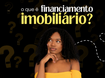 Financiamento Imobiliário: Um guia completo