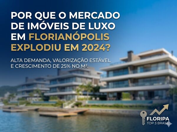 Florianópolis segue entre as principais praças do país para imóveis de médio e alto padrão.