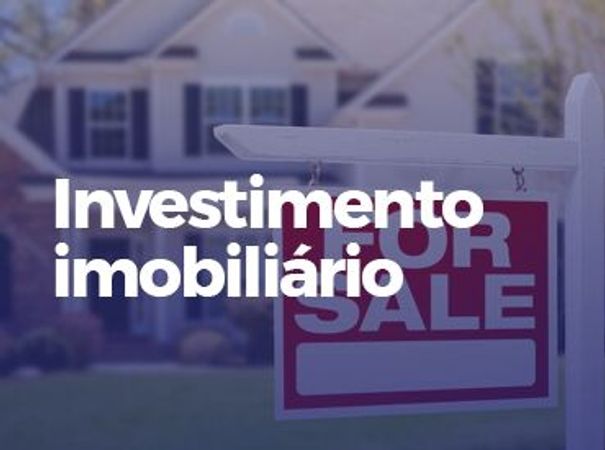 Investimento imobiliário e suas vantagens!