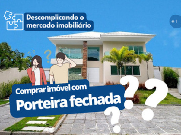 Saiba Tudo sobre:aquisição de imóveis com porteira fechada