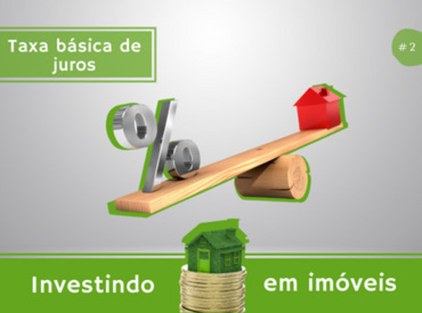 Como os juros básico da economia impacta nos preços dos imóveis