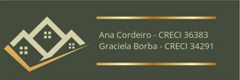 Ana Cordeiro - CRECI 36383 e Graciela Borba - CRECI 34291
