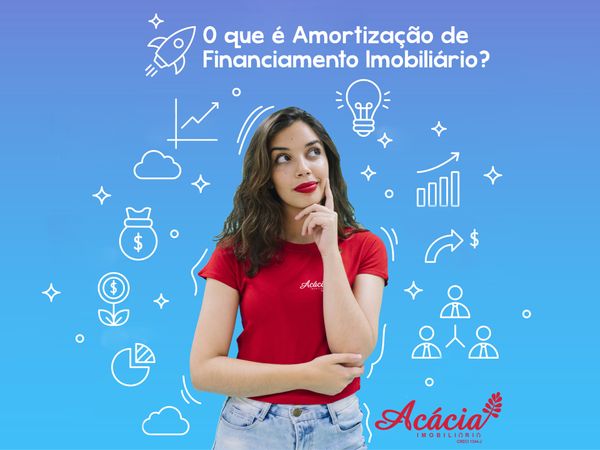 O que é Amortização de Financiamento Imobiliário?