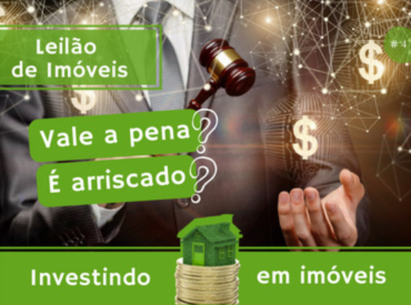 Entenda como comprar um imóvel de LEILÃO. Quais são os principais Vantagens e desvantagens?