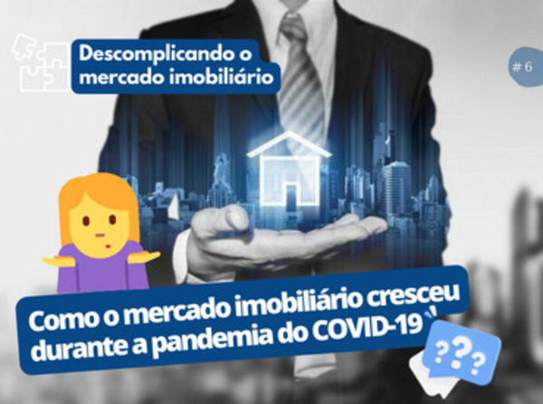 O "inesperado" crescimento do setor imobiliário durante a pandemia do COVID-19