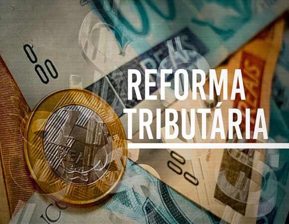 REFORMA TRIBUTÁRIA E OS EFEITOS AO MERCADO IMOBILIÁRIO