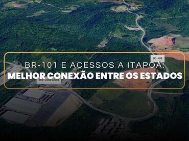 BR‑101 e acessos a Itapoá: o que a duplicação vai trazer para seu imóvel
