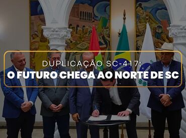 DUPLICAÇÃO DA SC-417: O FUTURO CHEGA AO NORTE DE SANTA CATARINA