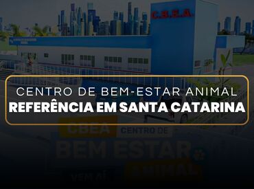 Centro de Bem-Estar Animal de Itapoá será referência em Santa Catarina