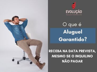 O Que é Aluguel Garantido? Descubra Como Funciona e Suas Vantagens