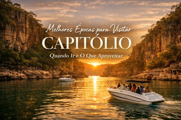 Quando Ir Para Aproveitar ao Máximo Capitólio (MG)