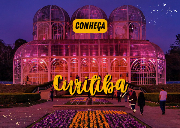 Conheça um pouco sobre a Cidade de Curitiba