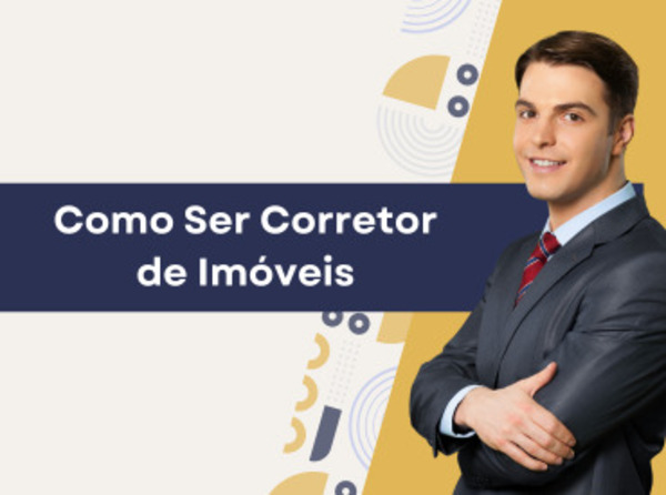 Como Ser Corretor de Imóveis