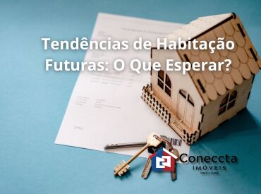 Tendências de Habitação Futuras: O Que Esperar?