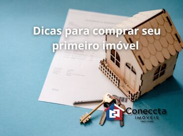 7 Dicas para compra do seu primeiro imóvel