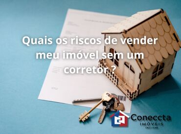 Quais os riscos de vender meu imóvel sem um corretor ?