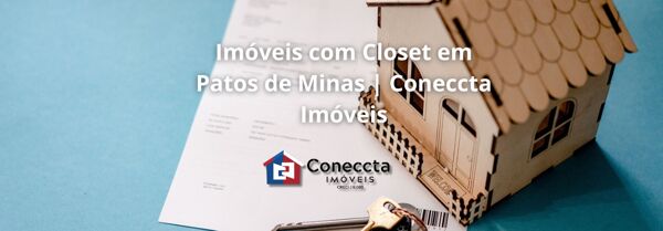 Imóveis com Design Moderno em Patos de Minas | Coneccta