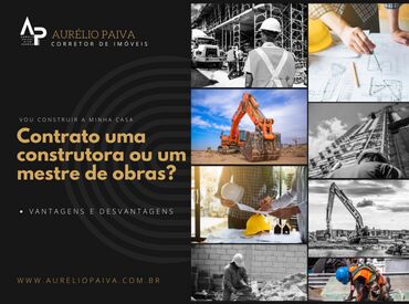Quem devo contratar? CONSTRUTORA ou MESTRE?