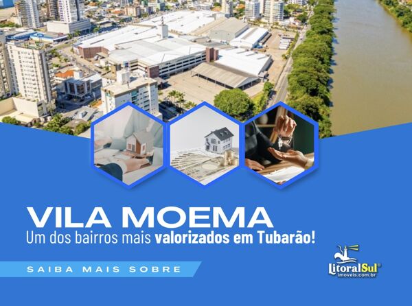 Vila Moema em Tubarão: como está a valorização e quais tipos de imóveis podem ser encontrados