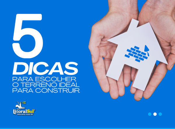 Dicas para Escolher o Terreno Ideal