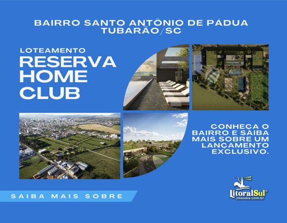 Santo Antônio de Pádua em Tubarão: explore o bairro e o Reserva Home Club