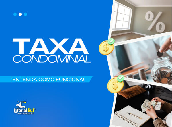 Entenda como Funciona a Taxa Condominial