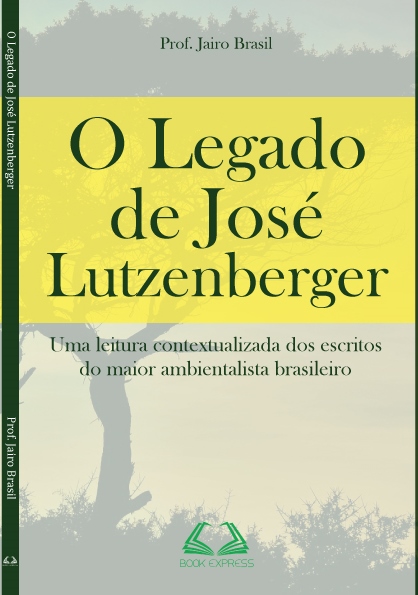O legado de José Lutzenberger | Foto: Divulgação